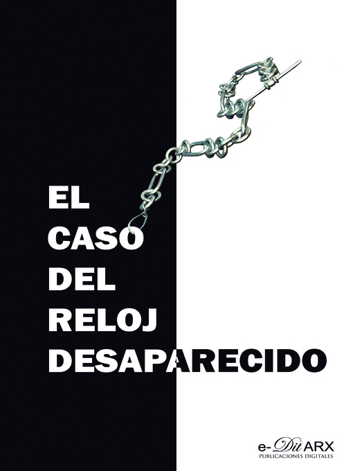Title details for El caso del reloj desaparecido by Varios Autores - Available